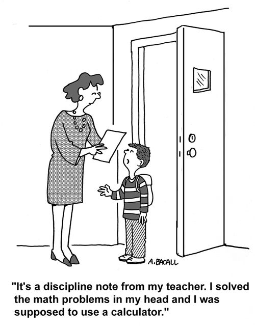 'It's a discipline note form my teacher. I solved the math problems in my head and I was supposed to use a calculator.'