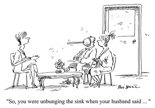 'So, you were unbunging the sink when your husband said...'