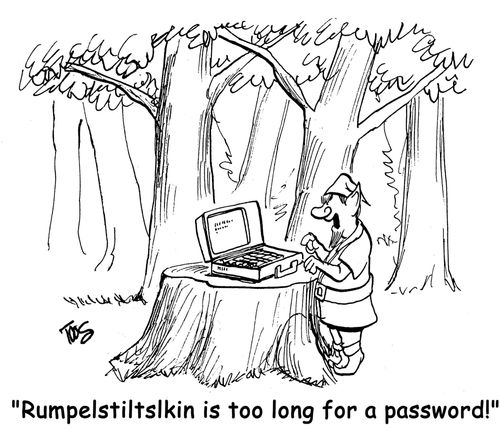 "Rumpelstiltskin is too long for a password!"
