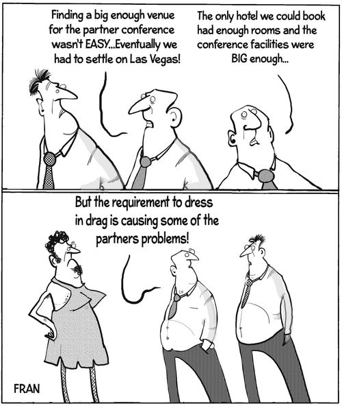 "Finding a big enough venue for the partner conference wasn't easy...eventually we had to settle on Las Vegas!"