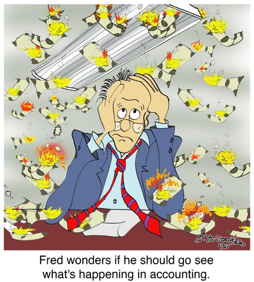 Fred wonders if he should go see what's happening in accounting.