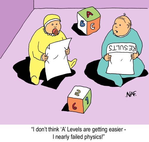 'I don't think A Levels are getting easier - I nearly failed physics!'