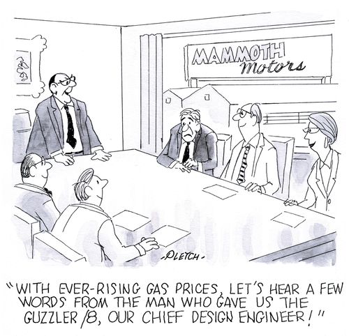 'With ever-rising gas prices, let's hear a few words from the man who gave us the guzzler/8, our chief design engineer!'