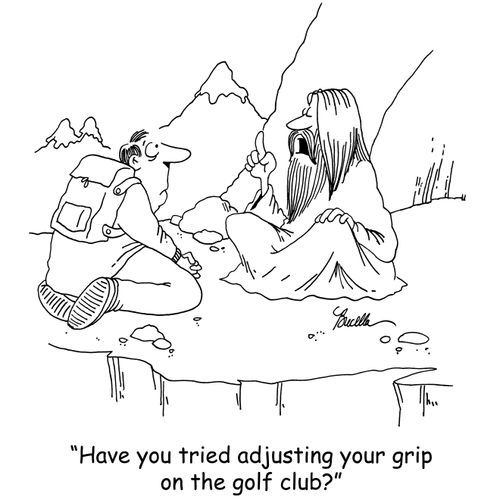 'Have you tried adjusting your grip on the golf club?'