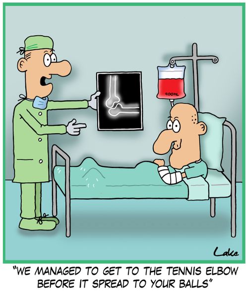 'We managed to get to the Tennis Elbow before it spread to your balls!'