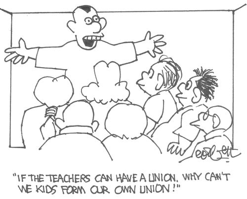 'If the teachers can have a union, why can't we kids form our own union.'