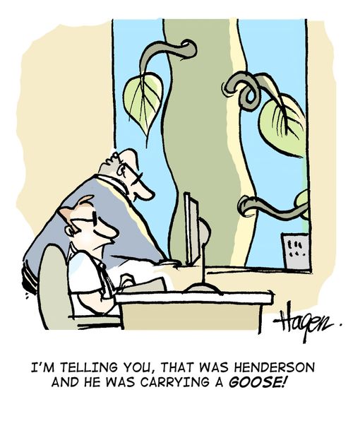 'I'm telling you, that was Henderson and he was carrying a GOOSE!'