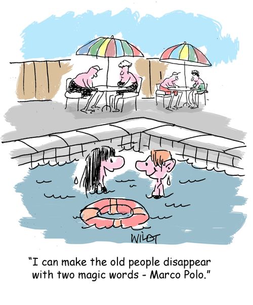 "I can make the old people disappear  with two magic words - Marco Polo."