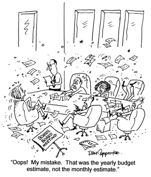 'Ooops! My mistake. That was the yearly budget estimate, no the monthly estimate.'