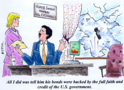 'All I did was tell him his bonds were backed by the full faith and credit of the U.S. government.'