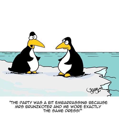 "The party was a bit embarrassing because Mrs Brunzkoter and me wore exactly the same dress!"