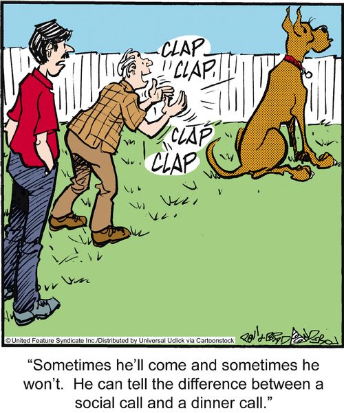 'Sometimes he'll come and sometimes he won't. He can tell the difference between a social call and a dinner call.'