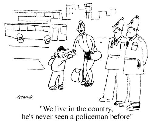 "We live in the country - He's never seen a policeman before."