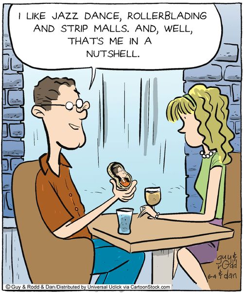 'I like Jazz dance, rollerblading and strip malls. And, well, that's me in a nutshell.'