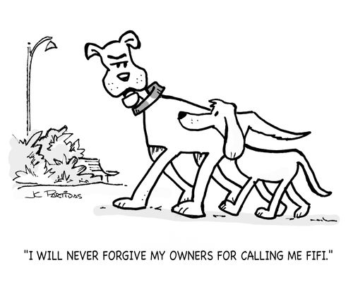 "I will never forgive my owners for calling me fifi."