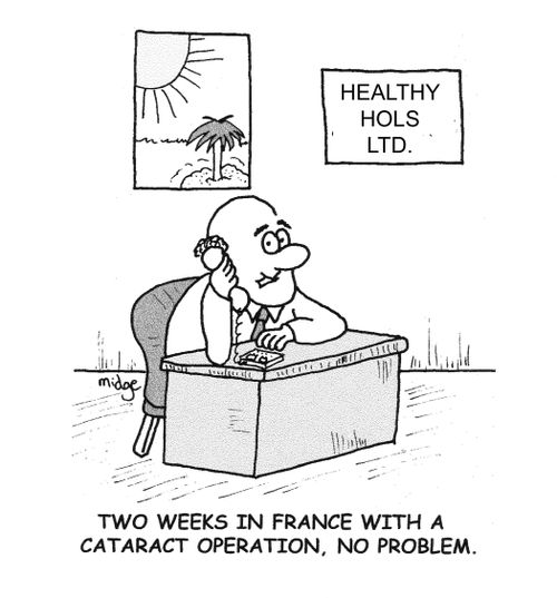 "Two weeks in France with a cataract operation, no problem."