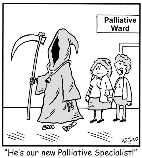 'He's our new Pallitative Specialist!'
