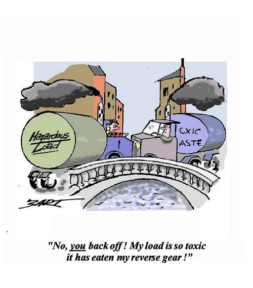 "No you back off! My load is so toxic it's eaten my reverse gear!"