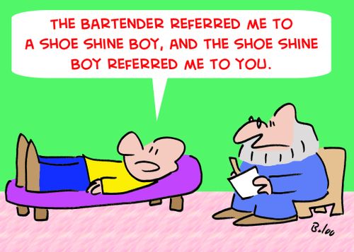'The bartender referred me to a shoe shine boy, and the shoe shine boy referred me to you.'