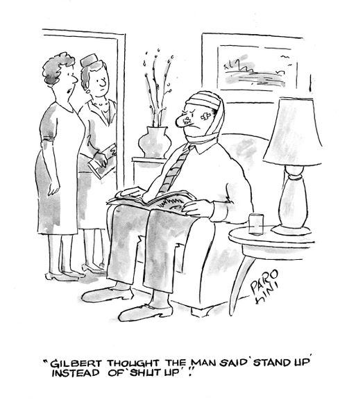 'Gilbert thought the man said 'stand up' instead of 'shut up'.'