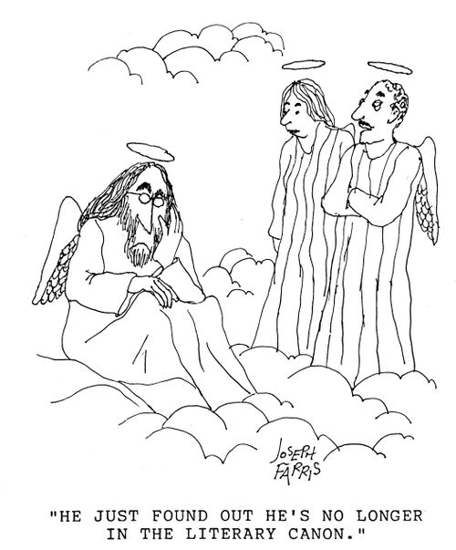 'He just found out he's no longer in the literary canon.'
