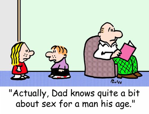 'Actually, Dad knows quite a bit about sex for a man his age.'
