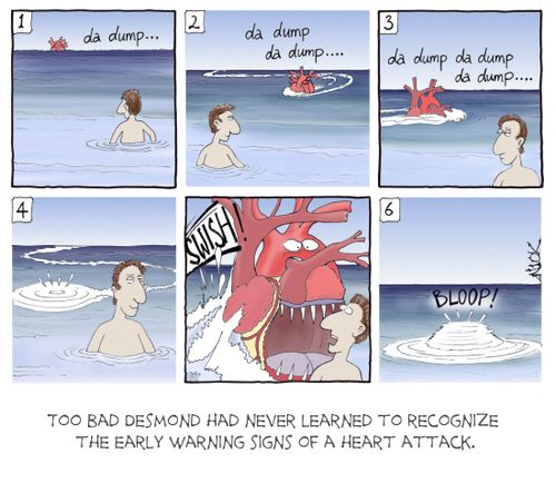 Too bad Desmond had never learned to recognize the early warning signs of a heart attack.