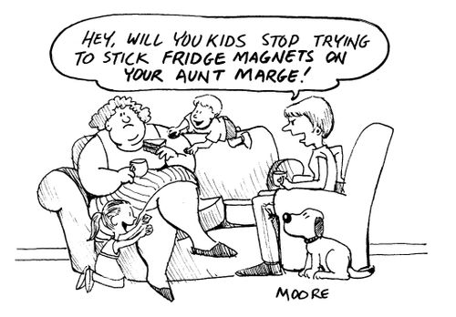 "Hey, will you kids stop trying to stick fridge magnets on your Aunt Marge!"