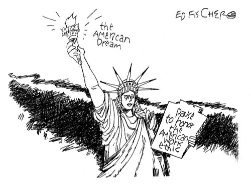 The American Dream: Pause to Honor the American Work Ethic.