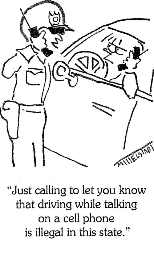 'Just calling to let you know that driving while talking on a cell phone is illegal in this state.'