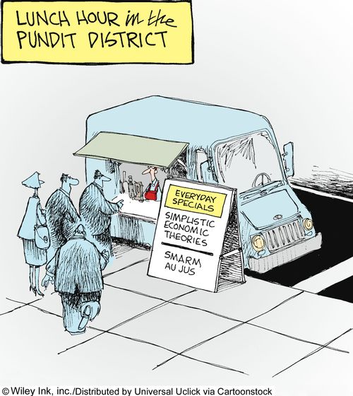 Lunch hour in the pundit district: Everyday Specials. . . simplistic economic theories.