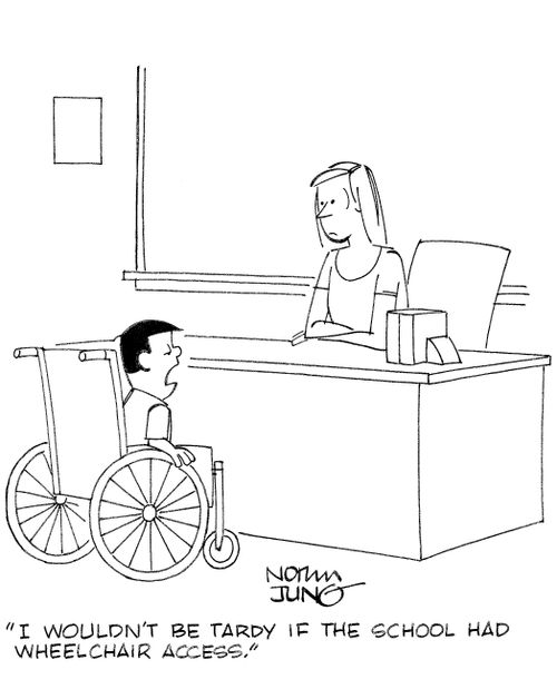 'I wouldn't be tardy if the school had wheelchair access.'