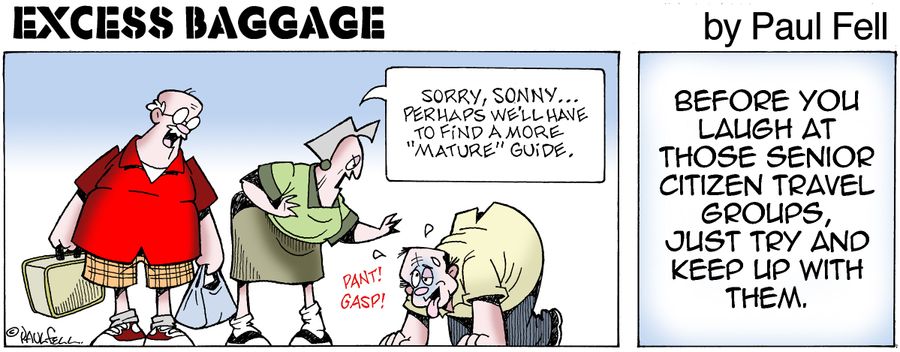 Excess Baggage: Before you laugh at those senior citizen travel groups, just try and keep up with them.