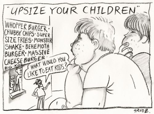 'Upsize your children' - 20 to 25 % of children are obese.