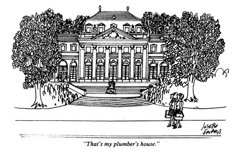 'That's my plumber's house.'