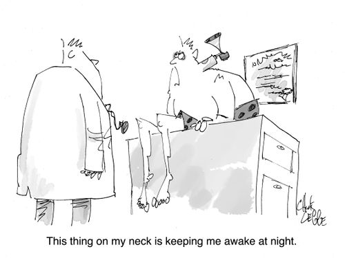 This thing on my neck is keeping me awake at night.