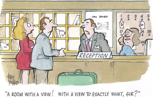 'A room with a view! With a view to exacly what, sir?'