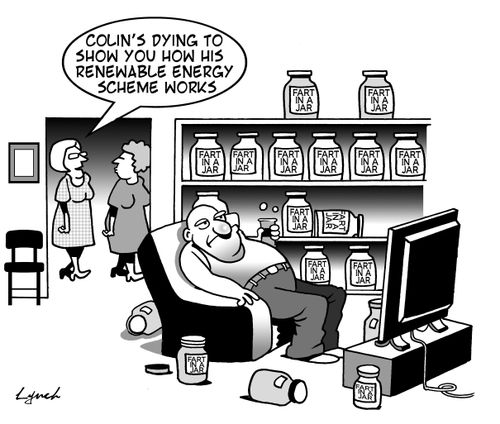 'Colin's dying to show you how his renewable energy scheme works.'