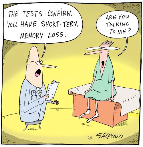 "The tests confirms you have short-term memory loss."