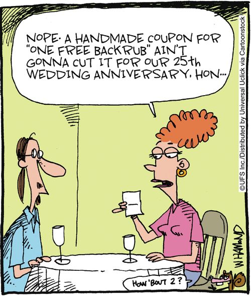 'Nope, a handmade coupon for 'one free backrub' ain't gonna cut it for our 25th Wedding Anniversary hon...'