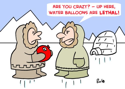 'Are you crazy? -- up here, water balloons are lethal!'