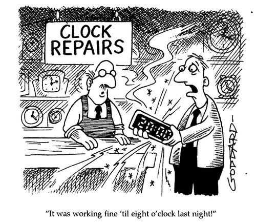 Clock Repairs -"It was working fine 'til eight o'clock last night!"
