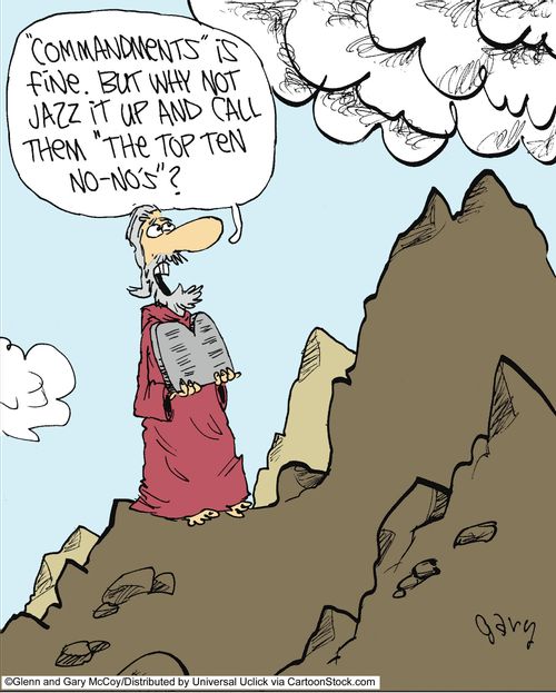 ''Commandments' is fine. But why not jazz it up and call them 'The top ten no-no's'?'