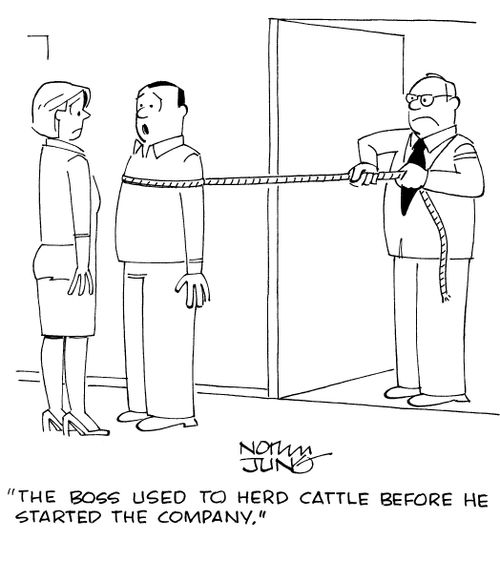 "The boss use to herd cattle before he started the company."