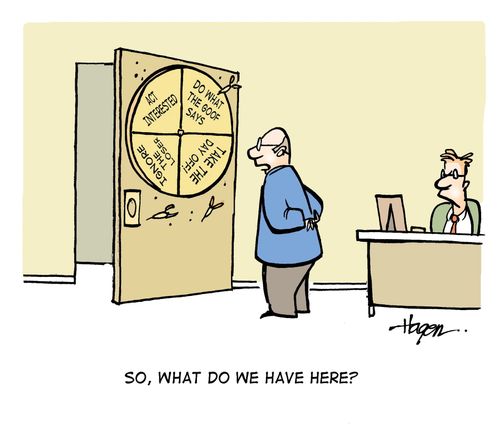 'So what do we have here?' - dart board says, Take the Day Off, Ignore the Loser,Do What the Goof Says, and  Act Interested.