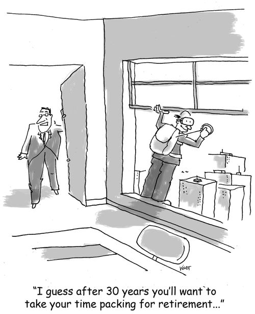 'I guess after 30 years you'll want to take your time packing for retirement,'