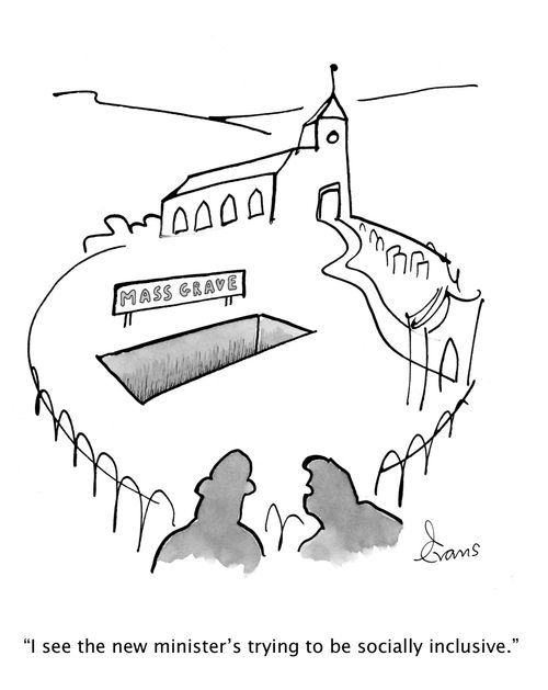 "I see the new minister's trying to be socially inclusive."