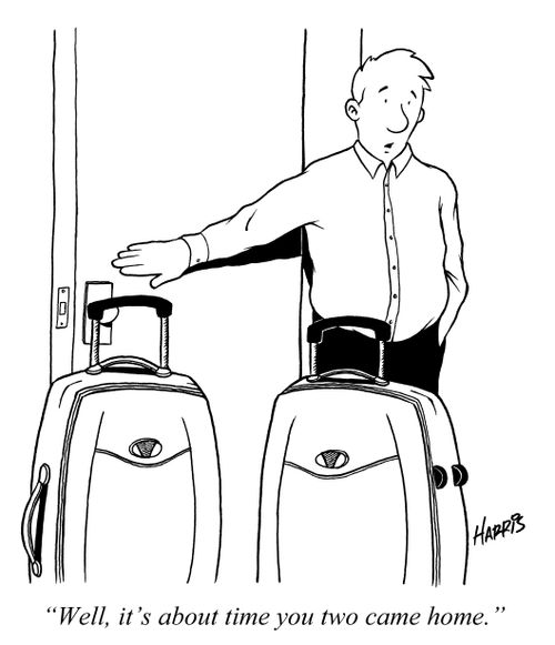 'Well, it's about time you two came home.'