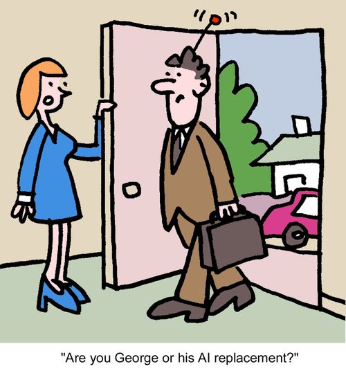 "Are you George or his AI replacement?"