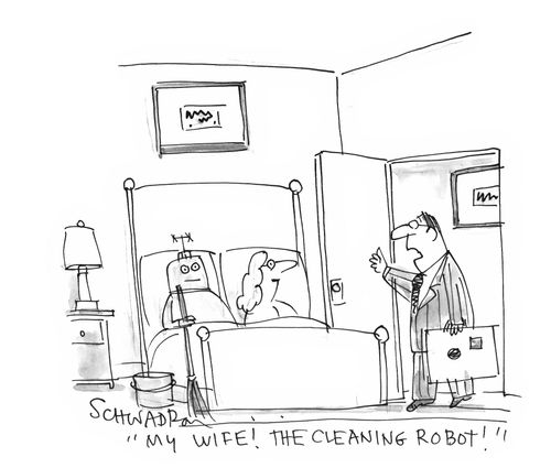 'My wife! The cleaning robot!'